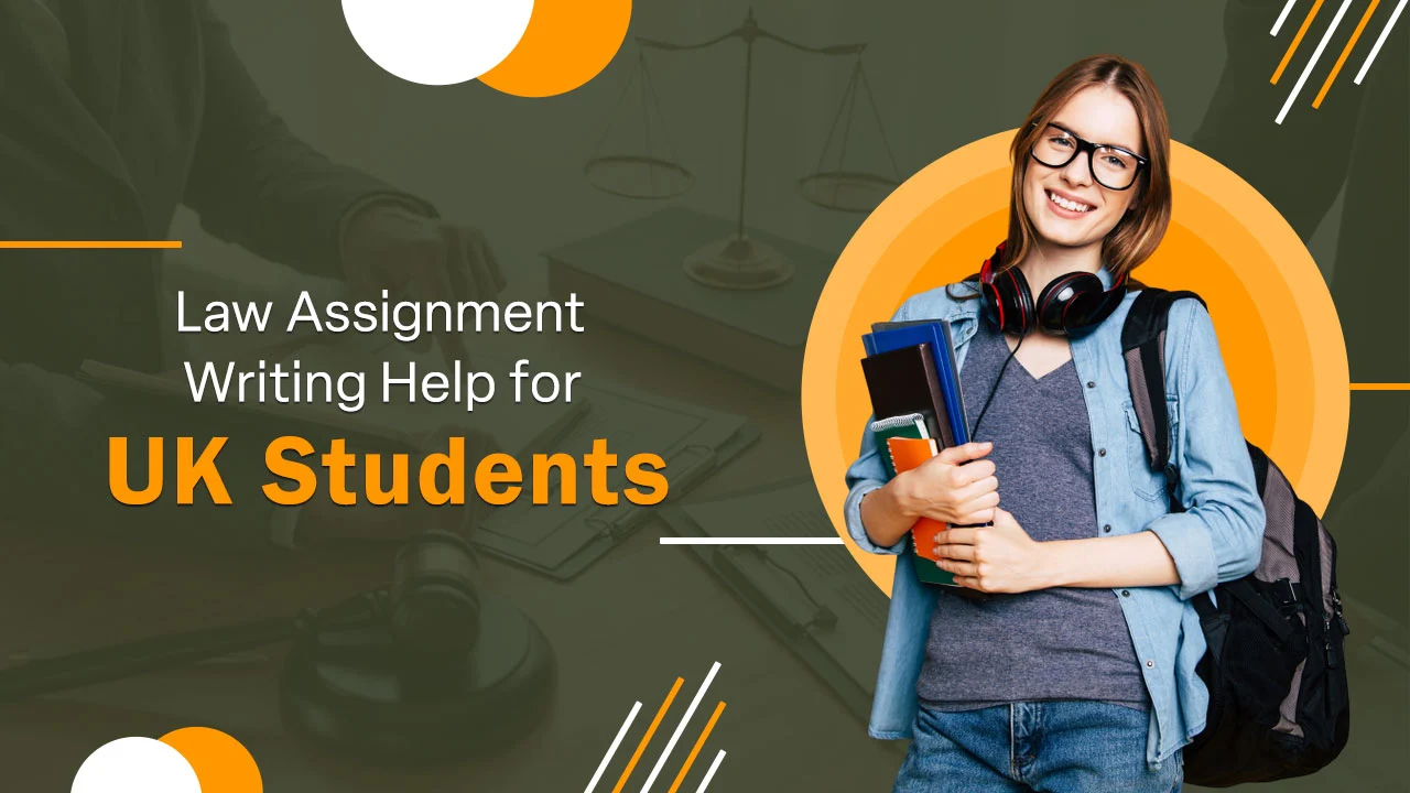 Law Assignment Help UK: Everything You Need to Know