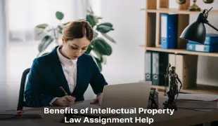 Benefits of Intellectual Property Law Assignment Help