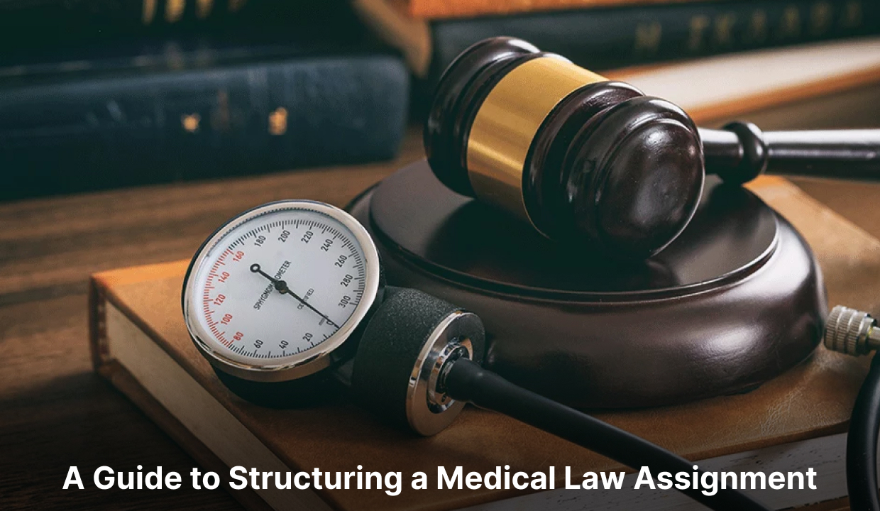A Guide to Structuing a Medical Law Assignment
