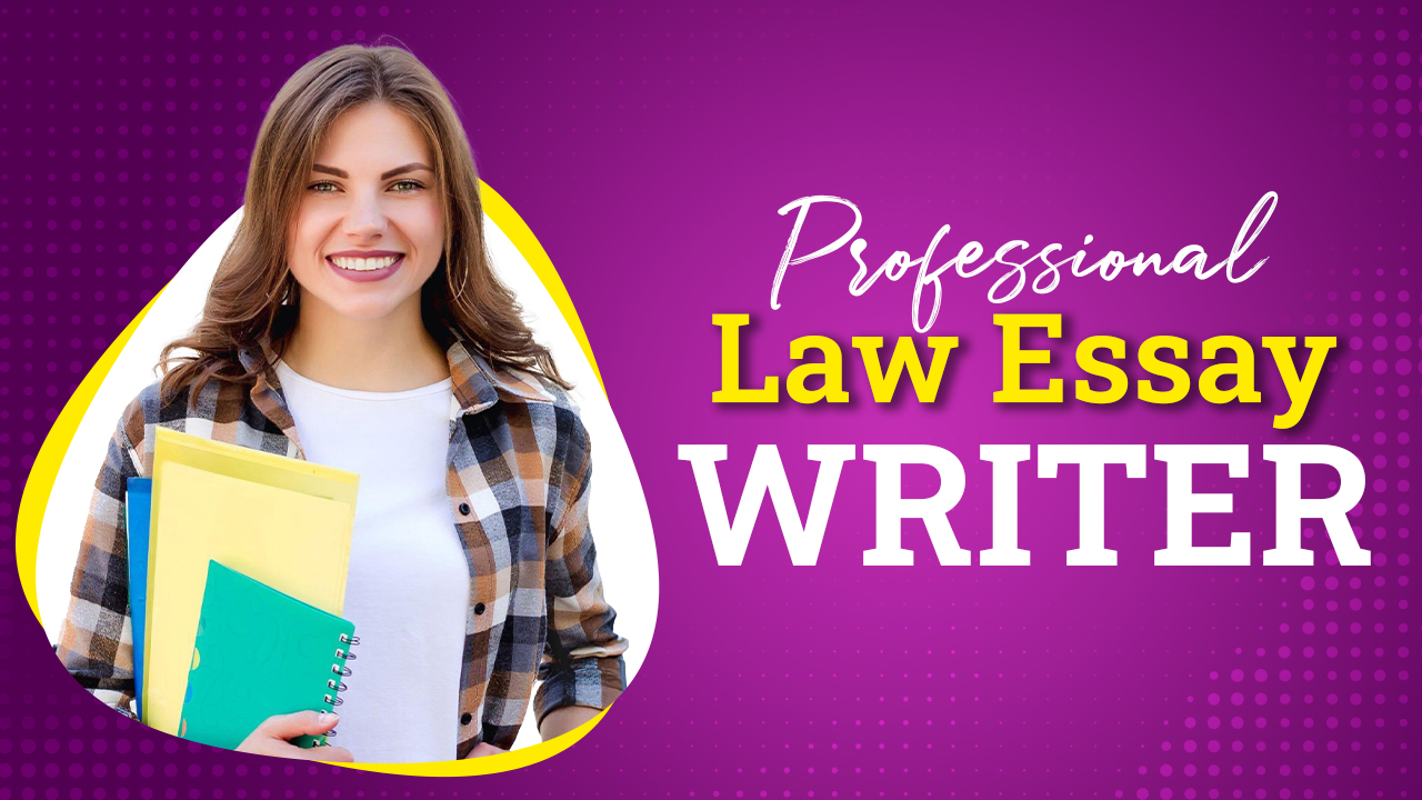 The Benefits of Hiring a Professional Law Essay Writer