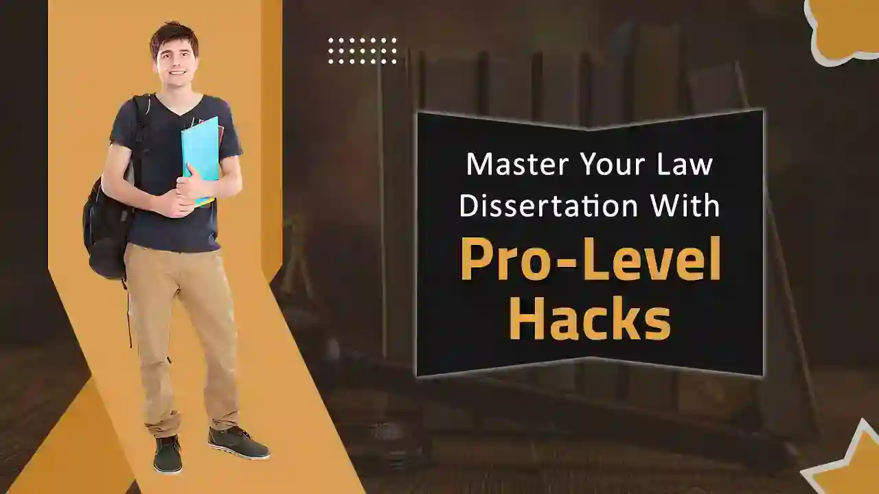 Master Your Law Dissertation With Pro Level Hack