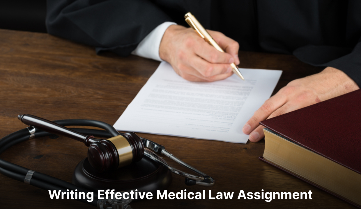Writing Effective Medical Law Assignment