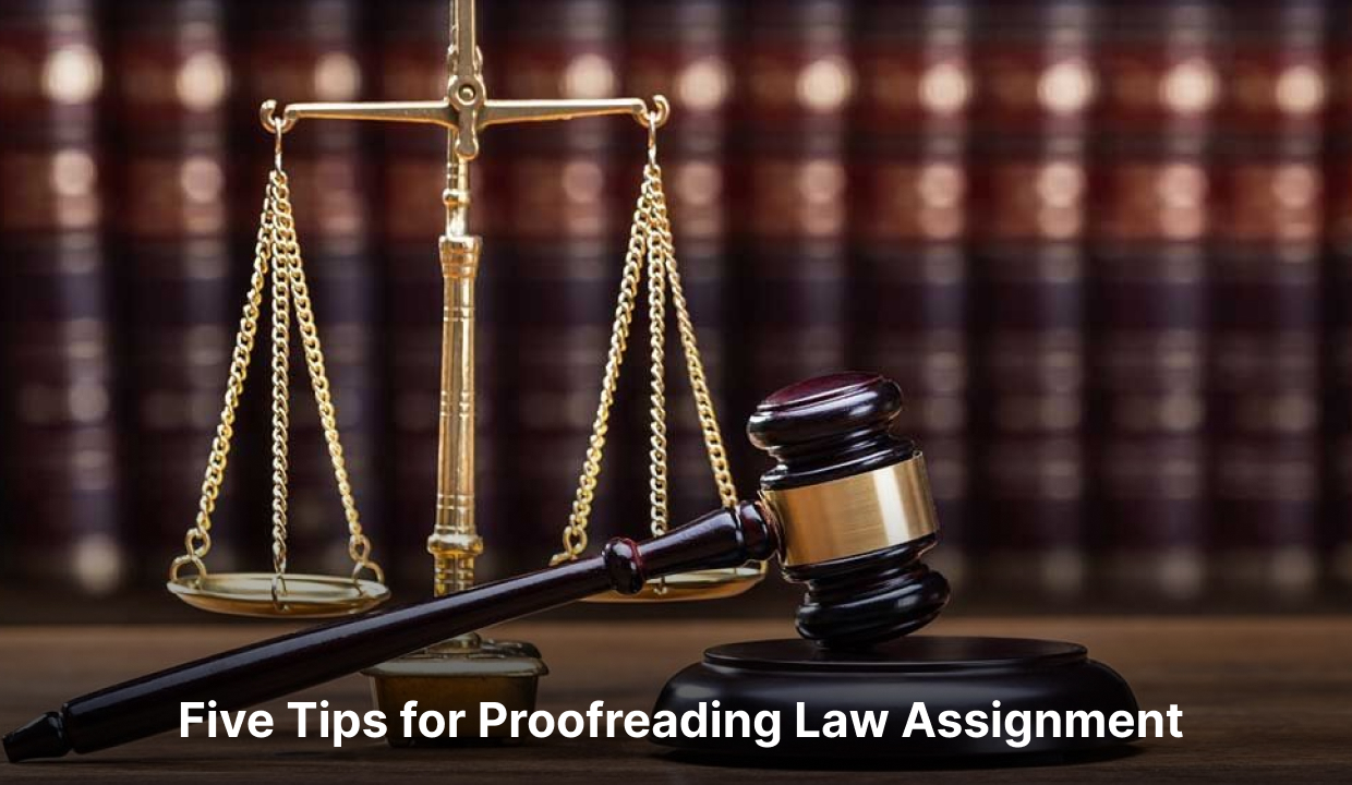 Five Tips for Proofreading Law Assignment