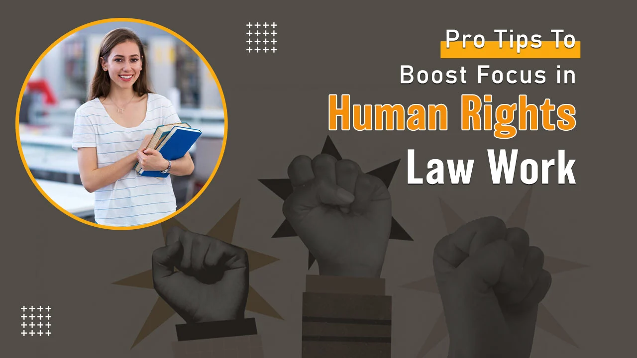 Smart focus strategies tailored for human rights legal professionals.